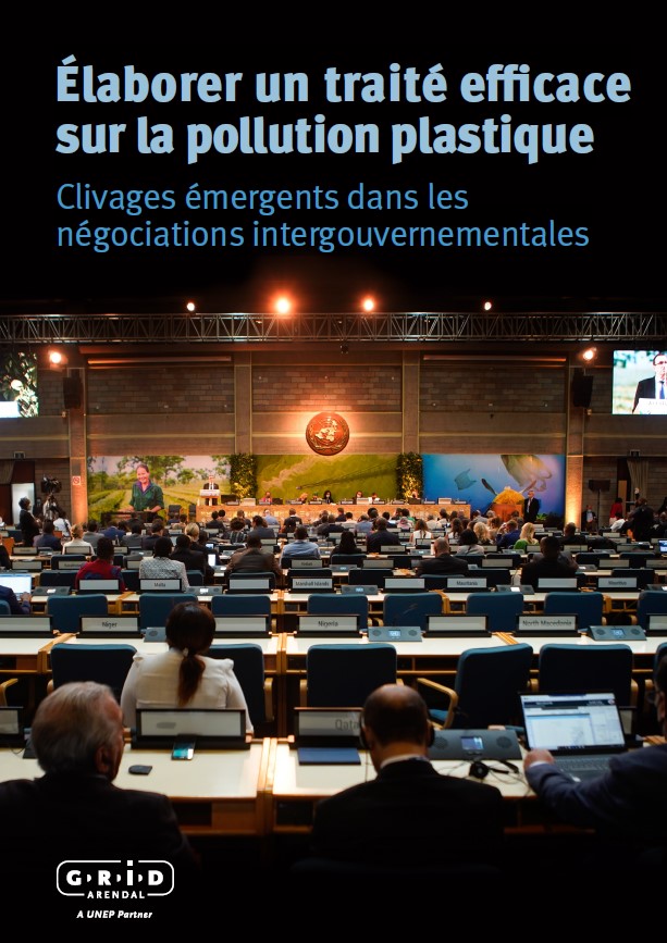 Élaborer un traité efficace sur la pollution plastique – Clivages émergents dans les négociations intergouvernementales